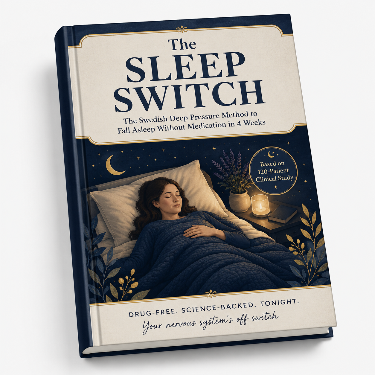 The Sleep Switch — The Swedish Deep Pressure Method to Fall Asleep Without Medication in 4 Weeks